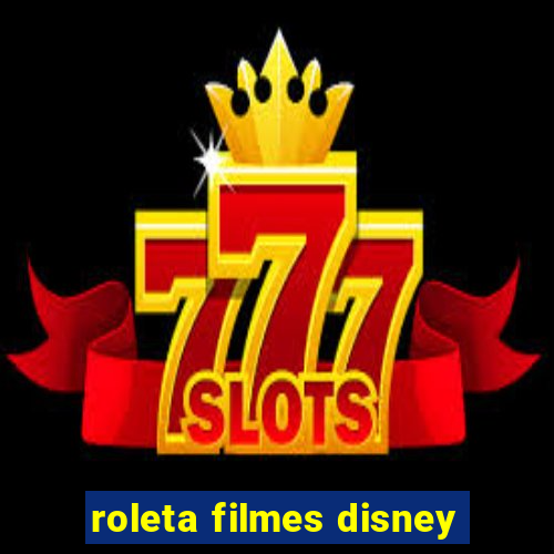 roleta filmes disney